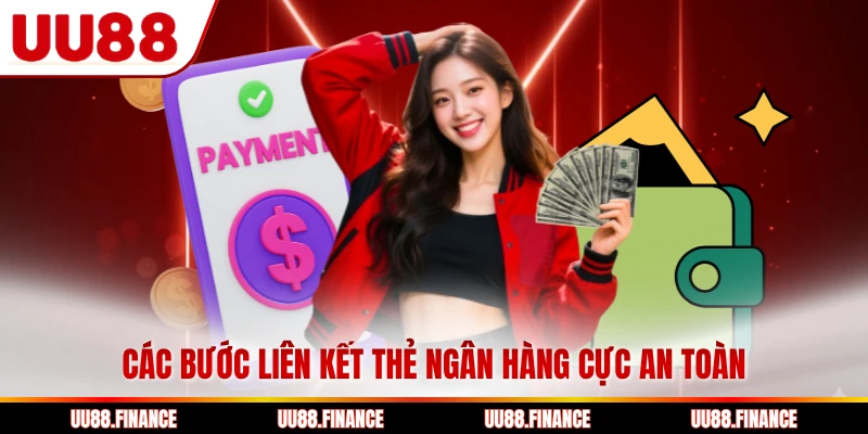 Các bước liên kết thẻ ngân hàng cực an toàn
