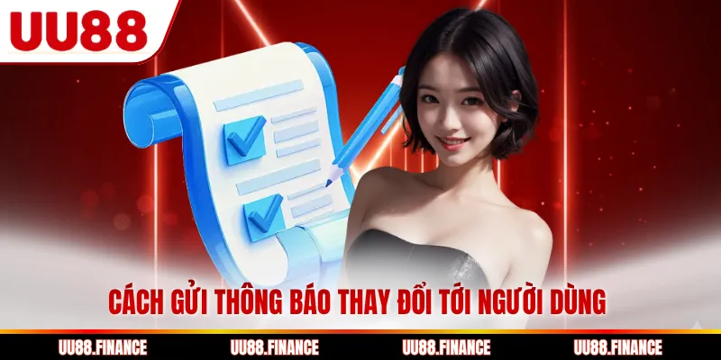 Cách gửi thông báo thay đổi tới người dùng