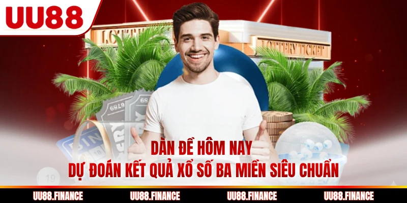 Dàn Đề Hôm Nay - Dự Đoán Kết Quả Xổ Số Ba Miền Siêu Chuẩn