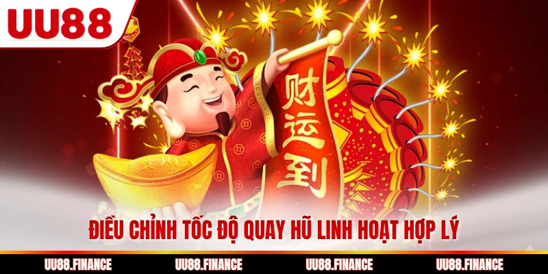 Điều chỉnh tốc độ quay hũ linh hoạt hợp lý