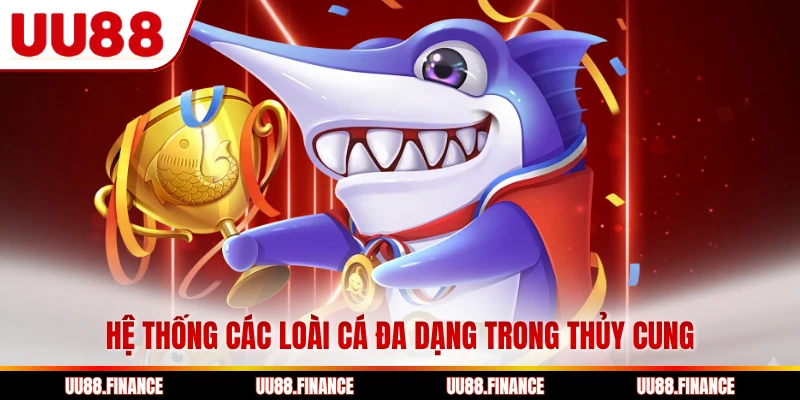 Hệ thống các loài cá đa dạng trong thủy cung