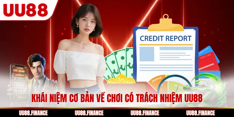 Khái niệm cơ bản về chơi có trách nhiệm UU88