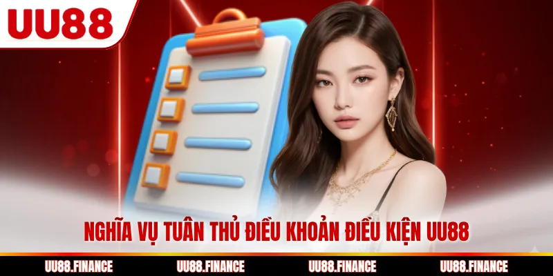 Nghĩa vụ tuân thủ điều khoản điều kiện UU88