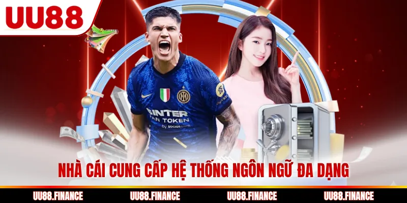 Nhà cái cung cấp hệ thống ngôn ngữ đa dạng