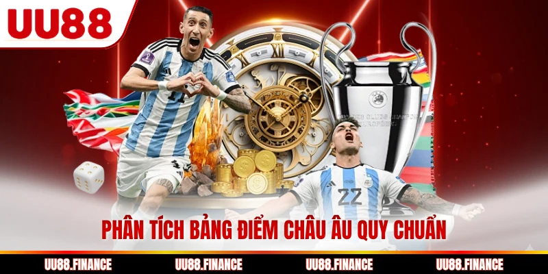 Phân tích bảng điểm châu Âu quy chuẩn