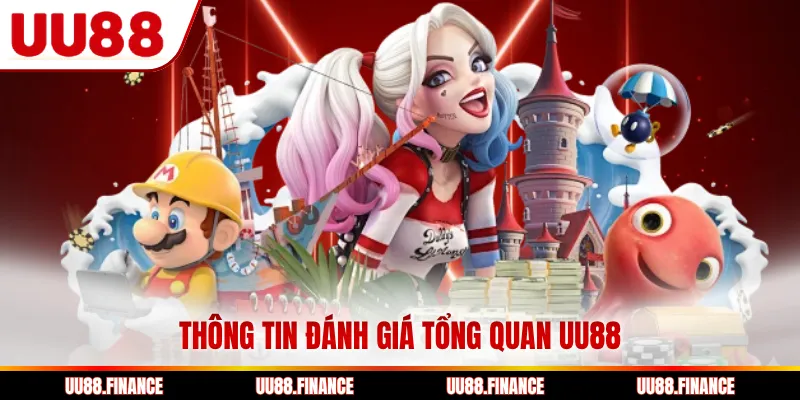 Thông tin đánh giá tổng quan UU88