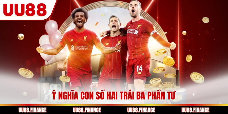 Ý nghĩa con số hai trái ba phần tư